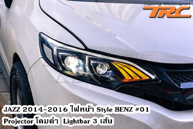 ไฟหน้า JAZZ 2014-2016 Style BENZ #01 Projector โคมดำ Lightbar 3 เส้น
